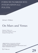 On Mars and Venus: Strategic Culture as an Intervening Variable in Us and European Foreign Policy Volume 29