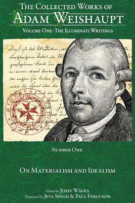 On Materialism and Idealism - Wages, Josef (Editor), and Ferguson, Paul (Translated by), and Singh-Anand, Jeva (Translated by)