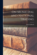 On Municipal and National Trading