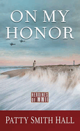 On My Honor: Heroines of WWII