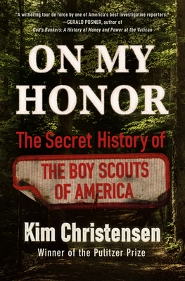 On My Honor: The Secret History of the Boy Scouts of America - Christensen, Kim