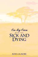 On My Own with the Sick and Dying
