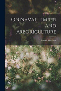 On Naval Timber and Arboriculture