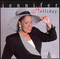 On & On - Jennifer Holliday