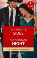 On Opposite Sides / One Colorado Night: Mills & Boon Desire: On Opposite Sides (Texas Cattleman's Club: Ranchers and Rivals) / One Colorado Night (Return to Catamount)