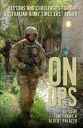 On Ops: Lessons for the Australian Army Since East Timor