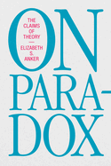 On Paradox: The Claims of Theory