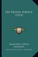 On Passive Service (1913)