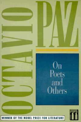 On Poets and Others - Paz, Octavio