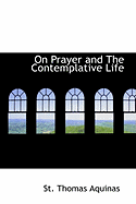 On Prayer and the Contemplative Life