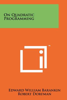 On Quadratic Programming - Barankin, Edward William, and Dorfman, Robert