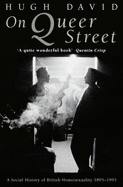 On Queer Street: Social History of British Homosexuality, 1895-1995