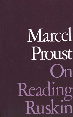 On Reading Ruskin - Proust, Marcel, and Autret, Jean (Translated by), and Wolfe, Phillip J (Translated by)