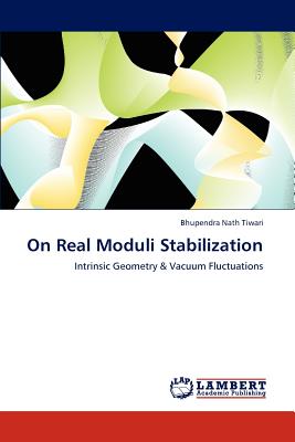 On Real Moduli Stabilization - Tiwari, Bhupendra Nath