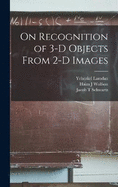 On Recognition of 3-D Objects From 2-D Images