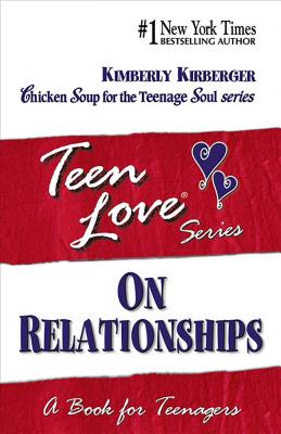 On Relationships: A Book for Teenagers - Kirberger, Kimberly