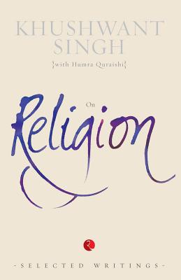 On Religion: (Selected Writings) - Singh, Khushwant