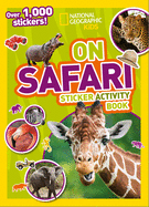 On Safari Sticker Activity Book: Over 1,000 Stickers!