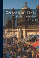 On Sanskrit Texts Discovered In Japan