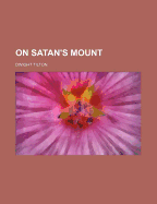 On Satan's mount