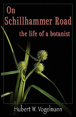 On Schillhammer Road - Vogelmann, Hubert W, and Johnson, Charles W, III (Foreword by)