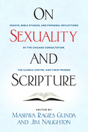 On Sexuality and Scripture: Essays, Bible Studies, and Personal Reflections by the Chicago Consultation, the Ujamaa Centre, and Their Friends