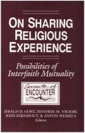 On Sharing Religious Experiences: Possibilities of Interfaith Mutuality - Gort, Jerald D (Editor)