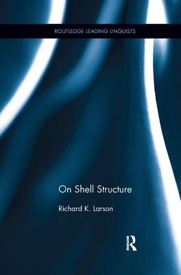 On Shell Structure - Larson, Richard K.