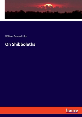 On Shibboleths - Lilly, William Samuel