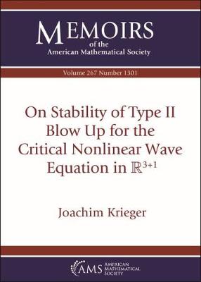 On Stability of Type II Blow Up for the Critical Nonlinear Wave Equation in $\mathbb {R}^{3+1}$ - Krieger, Joachim K