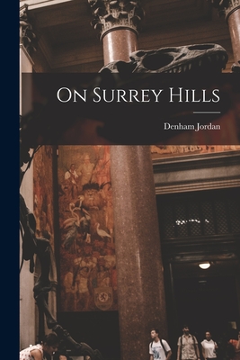 On Surrey Hills - Jordan, Denham