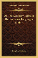 On The Auxiliary Verbs In The Romance Languages (1888)