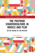 On the Avenue of the Mystery: The Postwar Counterculture in Novels and Film