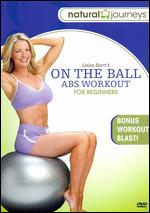 On the Ball: Abs Workout for Beginners with Leisa Hart - Andrea Ambandos