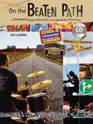 On the Beaten Path: The Drummers Guide to Musical Styles and the Legends Who Defined Them, Book & Online Audio - Lackowski, Rich