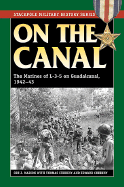 On the Canal: The Marines of L-3-5 on Guadalcanal, 1942