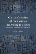 On the Creation of the Cosmos According to Moses