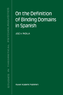 On the Definition of Binding Domains in Spanish: Evidence from Child Language