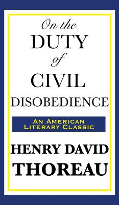 On the Duty of Civil Disobedience - Thoreau, Henry David