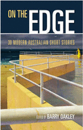 On the Edge: 30 Modern Australian Short Stories