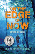 On the Edge of Now: Book III -- Redemption