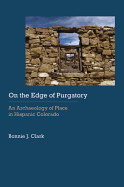 On the Edge of Purgatory: An Archaeology of Place in Hispanic Colorado