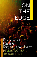 On the Edge: Political Cults Right and Left