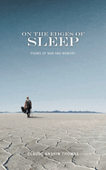 On the Edges of Sleep: Poems of War and Memory