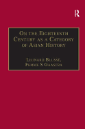 On the Eighteenth Century as a Category of Asian History: Van Leur in Retrospect