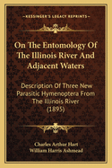 On the Entomology of the Illinois River and Adjacent Waters: Description of Three New Parasitic Hymenoptera from the Illinois River (1895)