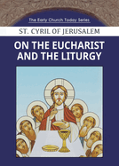 On the Eucharist and the Liturgy