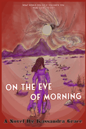 On The Eve Of Morning