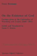 On the Existence of God: Lectures Given at the Universities of Wrzburg and Vienna (1868-1891)