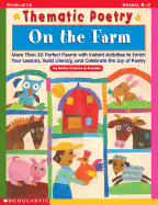 On the Farm: More Than 30 Perfect Poems with Instant Activities to Enrich Your Lessons, Build Literacy, and Celebrate the Joy of Poetry